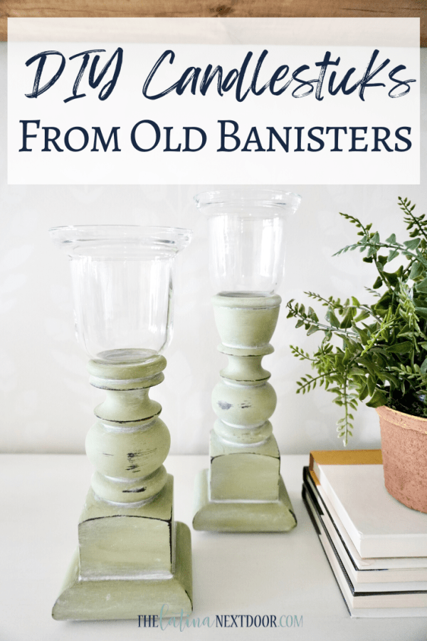 DIY Candlesticks From Old Banisters DIY Candlesticks From Old Banisters